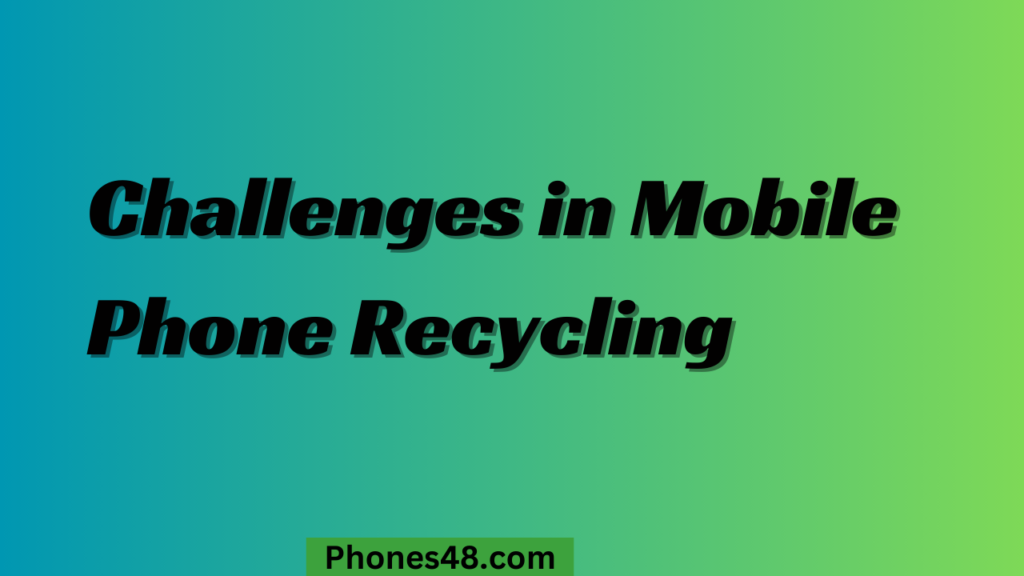 The Impact of Mobile Phone Recycling on the Environment