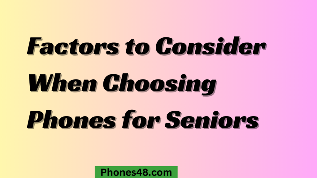 The Best Mobile Phones for Senior Citizens in 2024