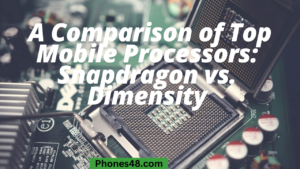 Introduction A Comparison of Top Mobile Processors_ Snapdragon vs. Dimensity