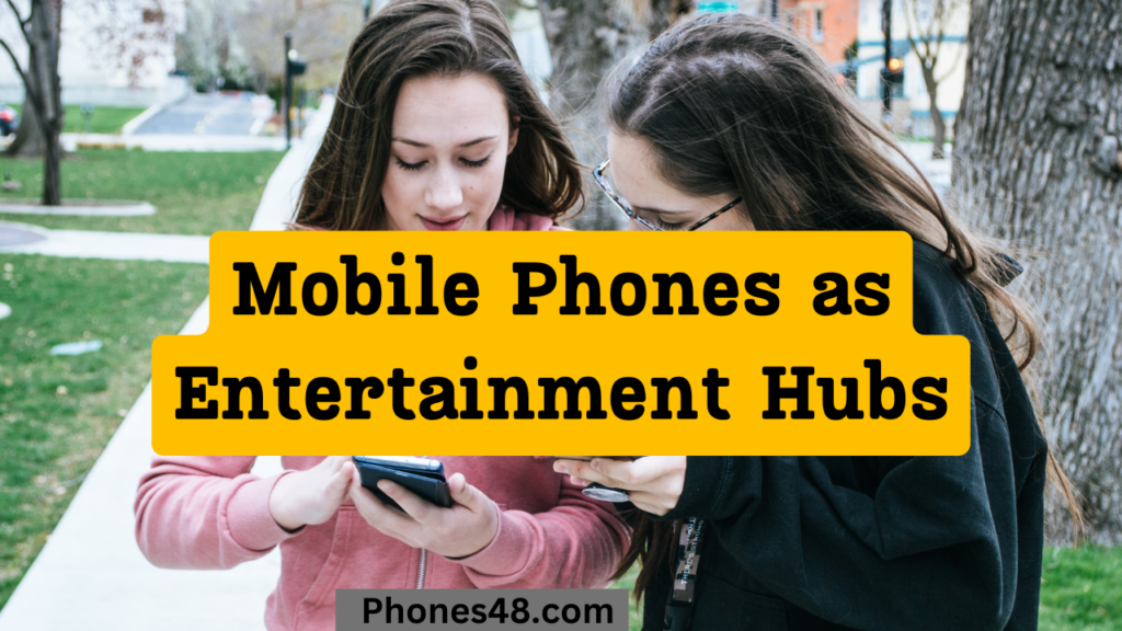 Mobile Phones as Entertainment Hubs